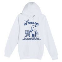 99 Poblems And A Sweet Little Treat Would Solve Most Of Them Vintage Premium Pullover Hoodie