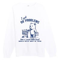 99 Poblems And A Sweet Little Treat Would Solve Most Of Them Vintage Premium Crewneck Sweatshirt