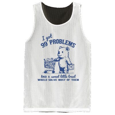 99 Poblems And A Sweet Little Treat Would Solve Most Of Them Vintage Mesh Reversible Basketball Jersey Tank