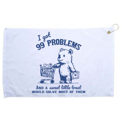 99 Poblems And A Sweet Little Treat Would Solve Most Of Them Vintage Grommeted Golf Towel