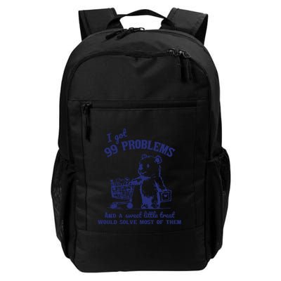 99 Problems And A Sweet Little Treat Would Solve Most Of Them Daily Commute Backpack