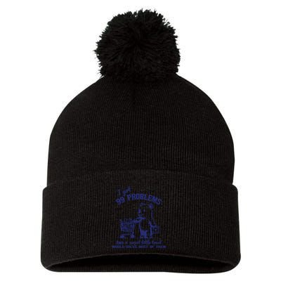 99 Problems And A Sweet Little Treat Would Solve Most Of Them Pom Pom 12in Knit Beanie