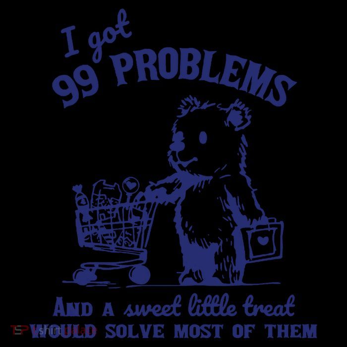 99 Problems And A Sweet Little Treat Would Solve Most Of Them Zip Tote Bag
