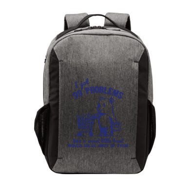 99 Problems And A Sweet Little Treat Would Solve Most Of Them Vector Backpack