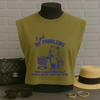 99 Problems And A Sweet Little Treat Would Solve Most Of Them Garment-Dyed Women's Muscle Tee