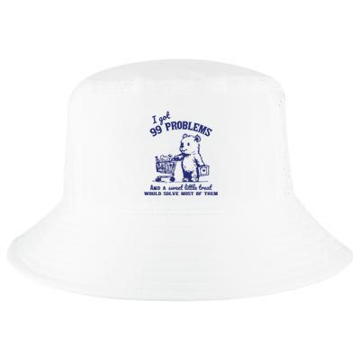 99 Problems And A Sweet Little Treat Would Solve Most Of Them Cool Comfort Performance Bucket Hat