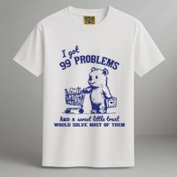 99 Problems And A Sweet Little Treat Would Solve Most Of Them Garment-Dyed Heavyweight T-Shirt