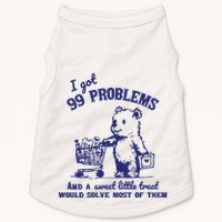 99 Problems And A Sweet Little Treat Would Solve Most Of Them Doggie Tank