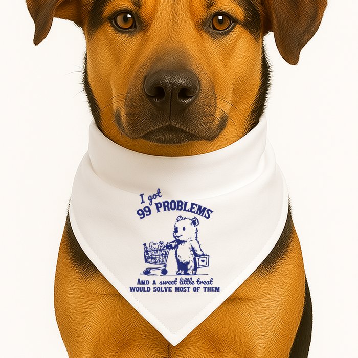 99 Problems And A Sweet Little Treat Would Solve Most Of Them USA-Made Doggie Bandana
