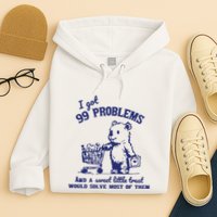 99 Problems And A Sweet Little Treat Would Solve Most Of Them Hoodie