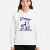 99 Problems And A Sweet Little Treat Would Solve Most Of Them Hoodie
