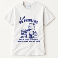 99 Problems And A Sweet Little Treat Would Solve Most Of Them Tall T-Shirt