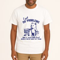 99 Problems And A Sweet Little Treat Would Solve Most Of Them Tall T-Shirt