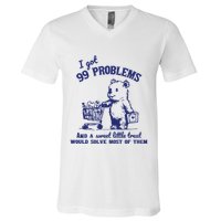 99 Problems And A Sweet Little Treat Would Solve Most Of Them V-Neck T-Shirt