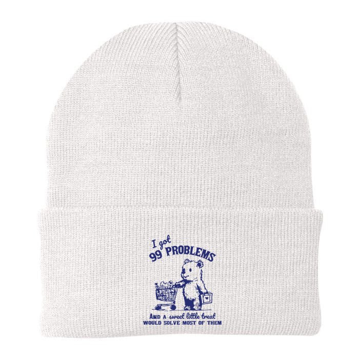 99 Problems And A Sweet Little Treat Would Solve Most Of Them Beanie