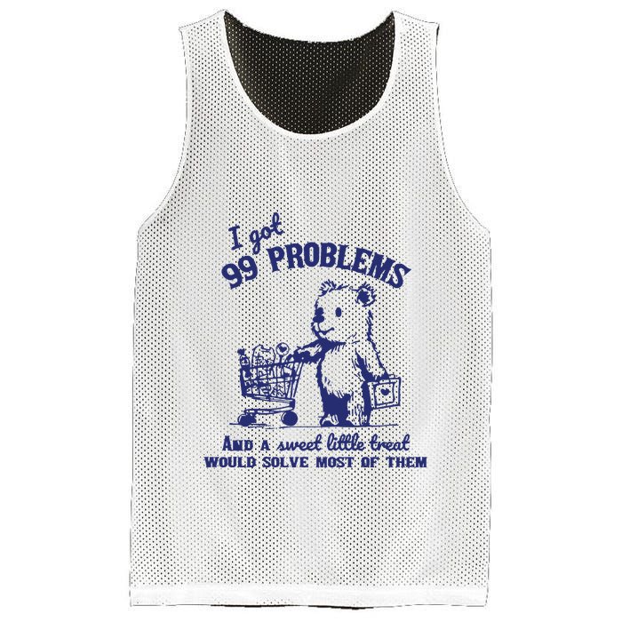 99 Problems And A Sweet Little Treat Would Solve Most Of Them Mesh Reversible Basketball Jersey Tank