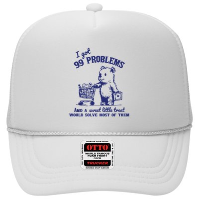 99 Problems And A Sweet Little Treat Would Solve Most Of Them Trucker Hat