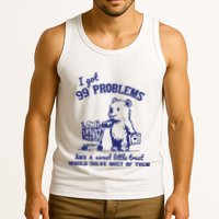 99 Problems And A Sweet Little Treat Would Solve Most Of Them Tank Top