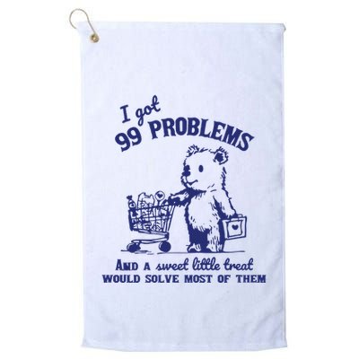 99 Problems And A Sweet Little Treat Would Solve Most Of Them Golf Towel