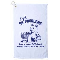 99 Problems And A Sweet Little Treat Would Solve Most Of Them Golf Towel