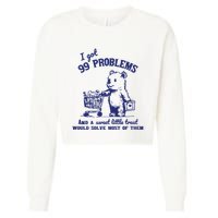 99 Problems And A Sweet Little Treat Would Solve Most Of Them Cropped Pullover Crew