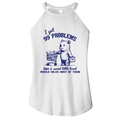 99 Problems And A Sweet Little Treat Would Solve Most Of Them Women's Perfect Tri Rocker Tank