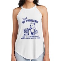 99 Problems And A Sweet Little Treat Would Solve Most Of Them Women's Perfect Tri Rocker Tank