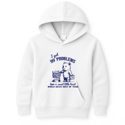 99 Problems And A Sweet Little Treat Would Solve Most Of Them Kids Hoodie