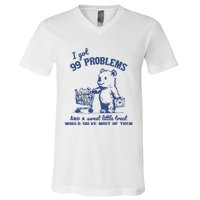 99 Poblems And A Sweet Little Treat Would Solve Most Of Them Vintage V-Neck T-Shirt