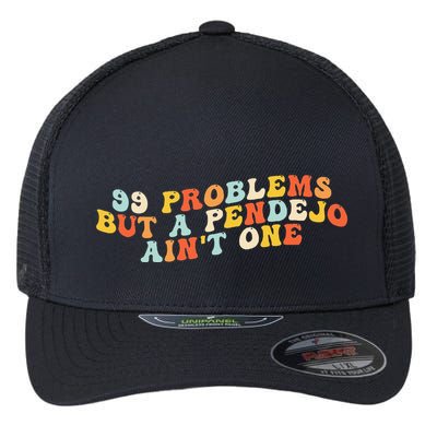 99 Problems But A Pendejo AinT One Flexfit Unipanel Trucker Cap