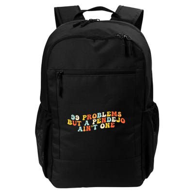 99 Problems But A Pendejo AinT One Daily Commute Backpack