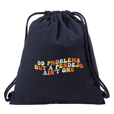 99 Problems But A Pendejo AinT One Drawstring Bag