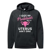 99 Problems But A Uterus Ain't One Hysterectomy Surgery Performance Fleece Hoodie