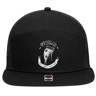 99 Problems But A Slice Ain't One 7 Panel Mesh Trucker Snapback Hat