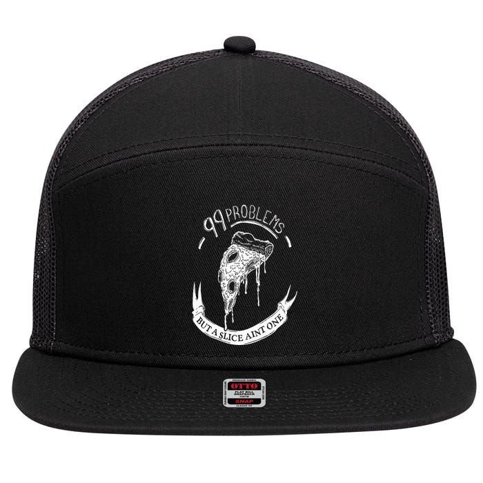 99 Problems But A Slice Ain't One 7 Panel Mesh Trucker Snapback Hat