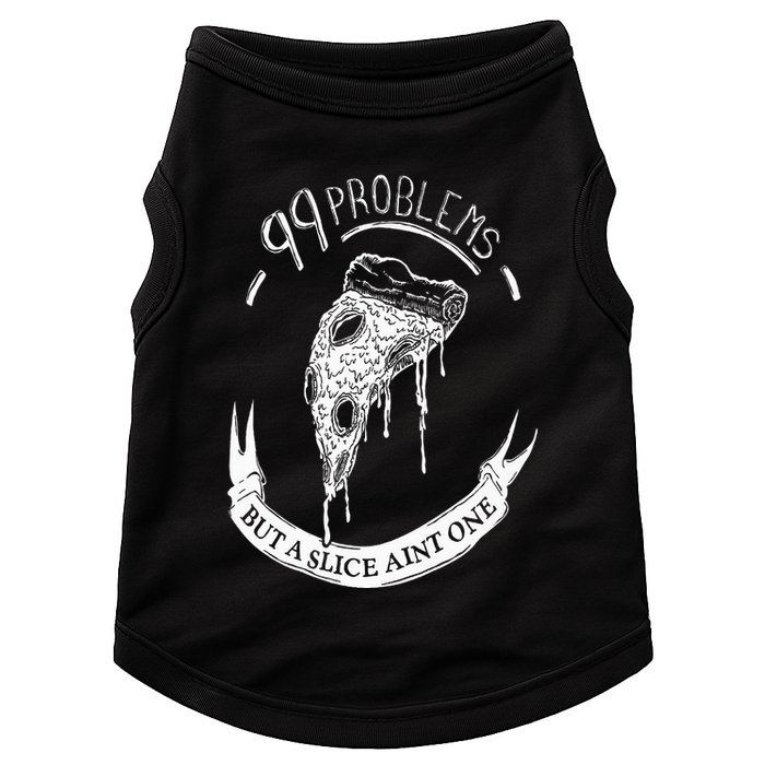 99 Problems But A Slice Ain't One Doggie Tank