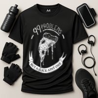 99 Problems But A Slice Ain't One Performance Shirt