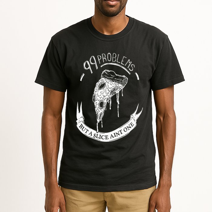 99 Problems But A Slice Ain't One Tall T-Shirt