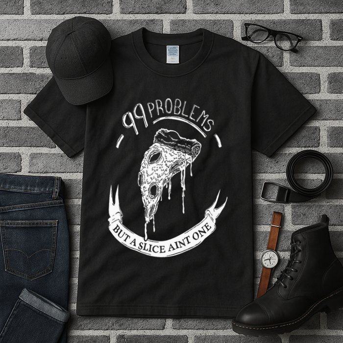 99 Problems But A Slice Ain't One Tall T-Shirt
