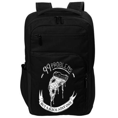 99 Problems But A Slice Ain't One Impact Tech Backpack