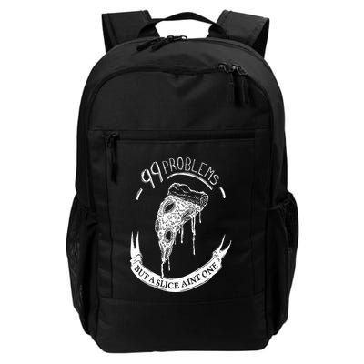 99 Problems But A Slice Ain't One Backpack