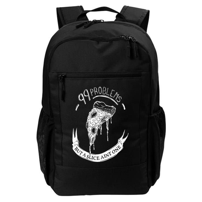 99 Problems But A Slice Ain't One Backpack