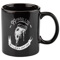 99 Problems But A Slice Ain't One 11oz C Handle Ceramic Mug