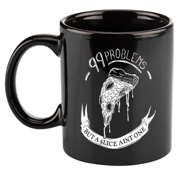 99 Problems But A Slice Ain't One 11oz C Handle Ceramic Mug