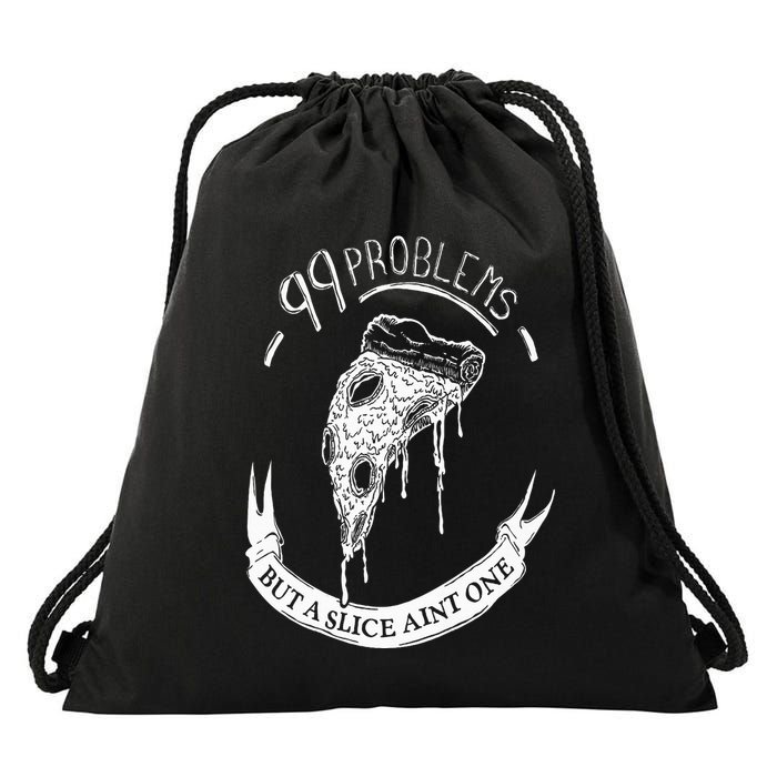 99 Problems But A Slice Ain't One Drawstring Bag