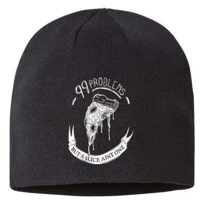 99 Problems But A Slice Ain't One Sustainable Beanie