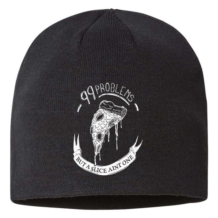 99 Problems But A Slice Ain't One Sustainable Beanie