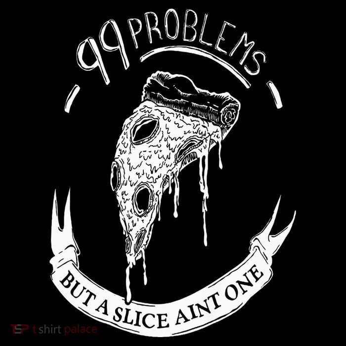 99 Problems But A Slice Ain't One Tall Sweatshirt