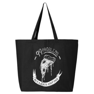 99 Problems But A Slice Ain't One 25L Jumbo Tote
