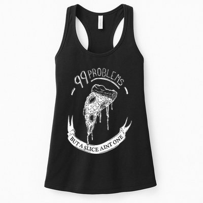 99 Problems But A Slice Ain't One Womens Tank Top